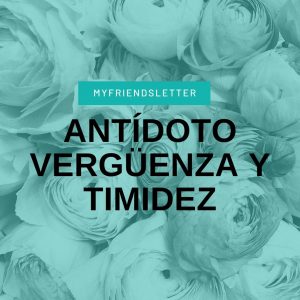 Antídoto vergüenza y timidez