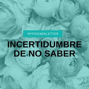 Incertidumbre de no saber