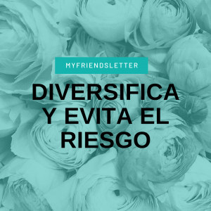 Diversificar para evitar el riesgo