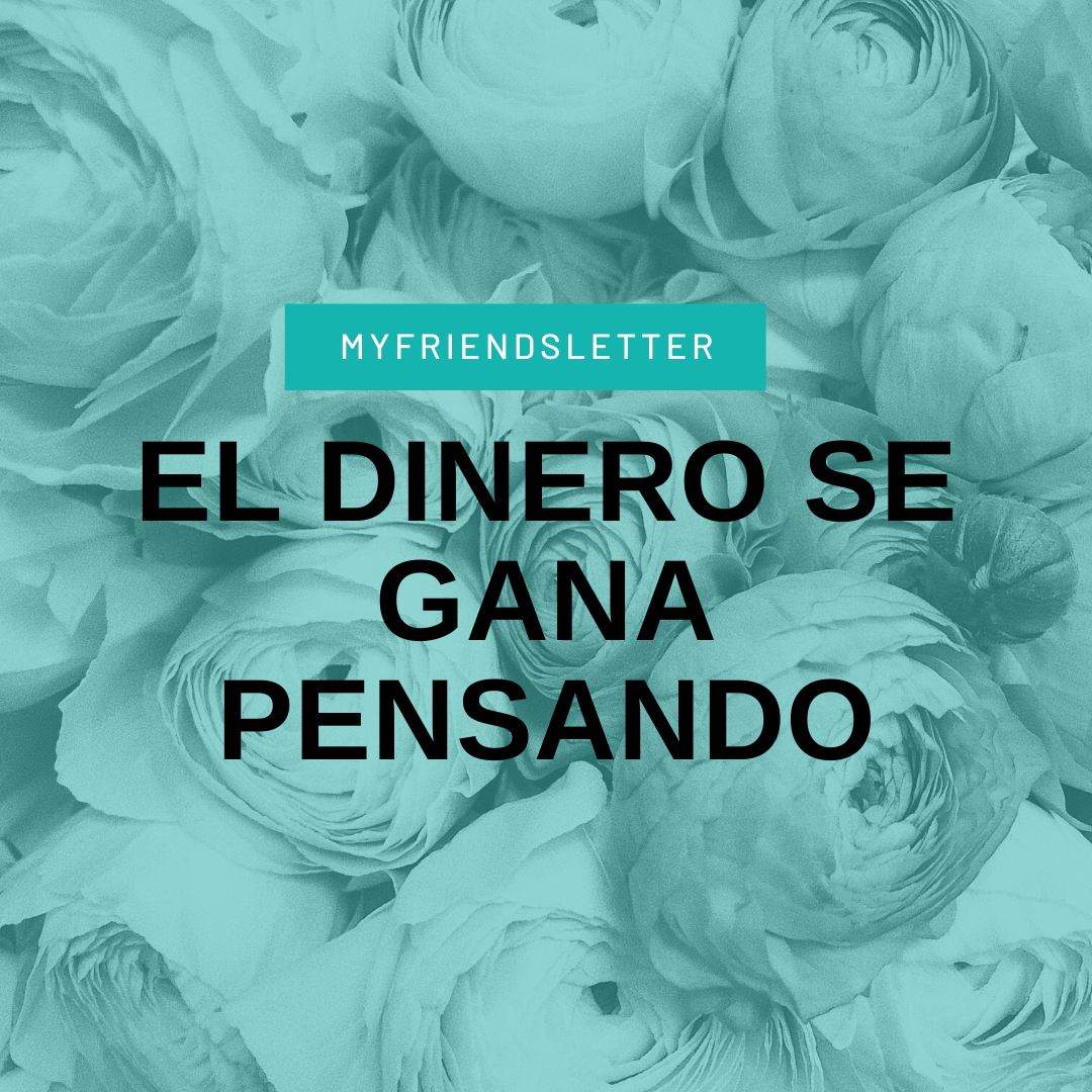 Lee más sobre el artículo Emprendimiento: el dinero se gana pensando