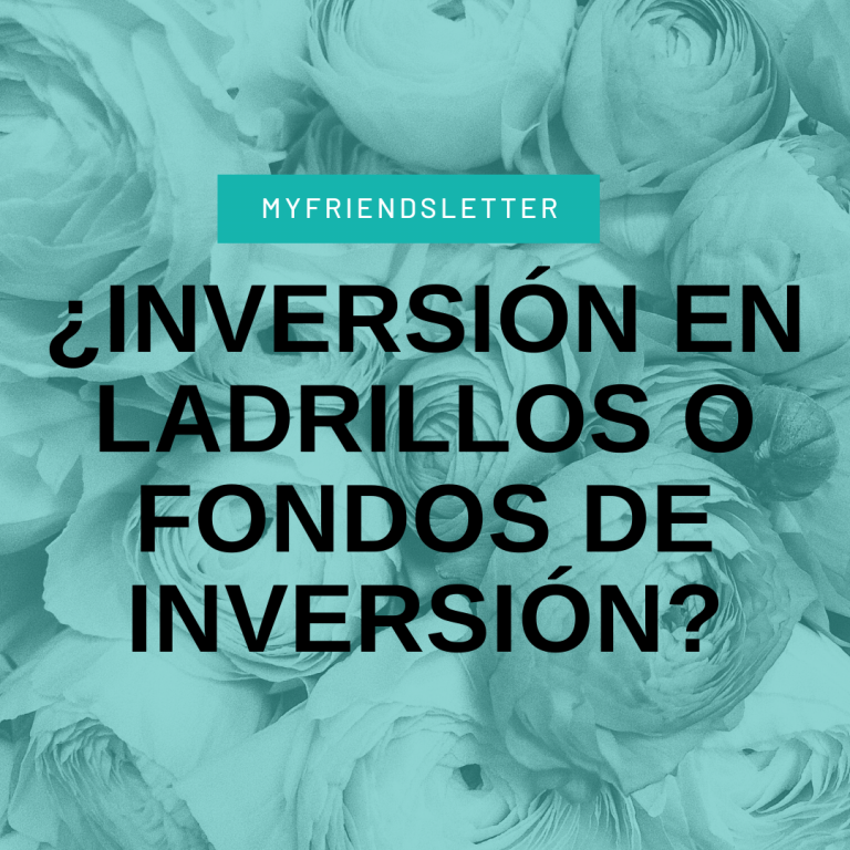 Lee más sobre el artículo ¿Invertir en ladrillo o en fondos de inversión?