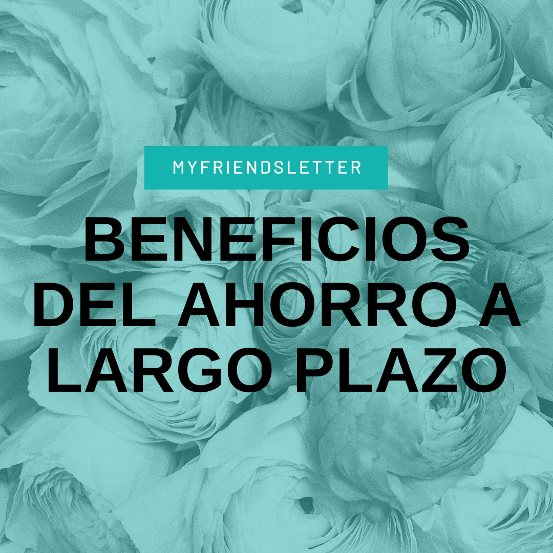 Més informació sobre l'article Los beneficios de ahorrar a largo plazo