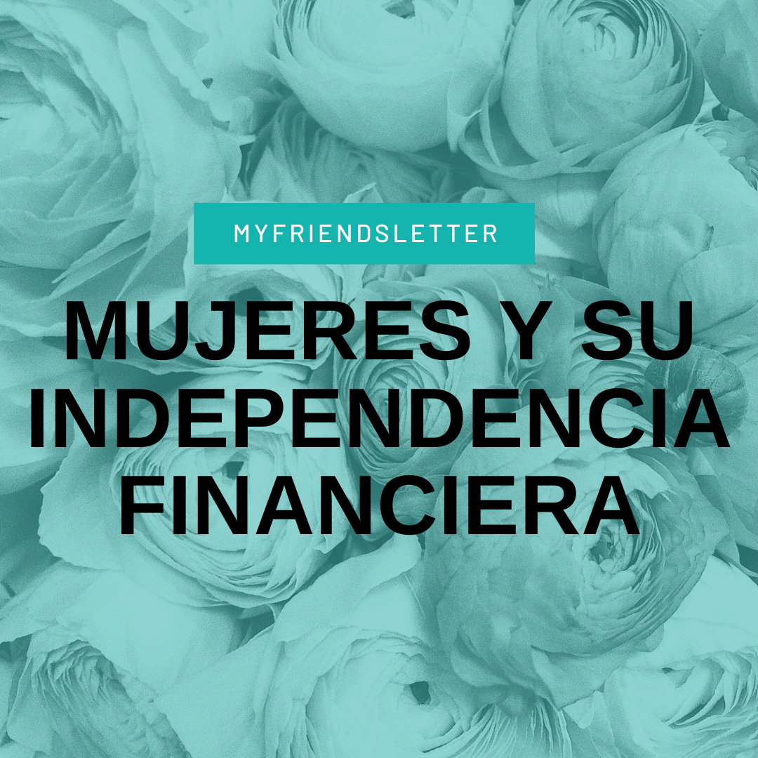 Més informació sobre l'article Mujeres y la importancia de su independencia financiera