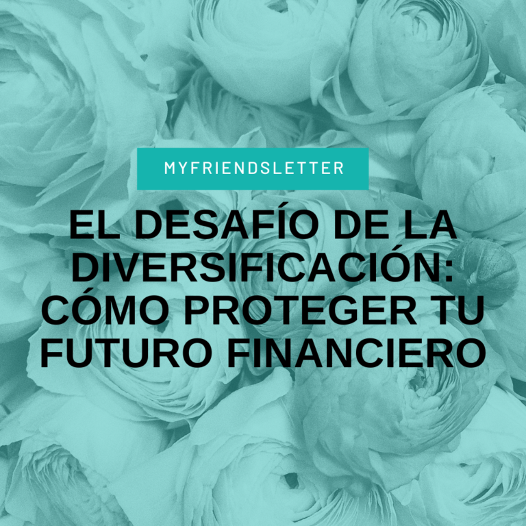 Lee más sobre el artículo El Desafío de la Diversificación: Cómo Proteger Tu Futuro Financiero