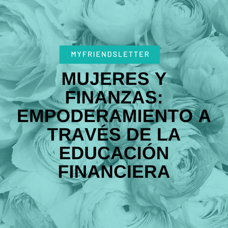 Més informació sobre l'article Mujeres y Finanzas: Empoderamiento a Través de la Educación Financiera