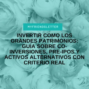 Invertir como los grandes patrimonios