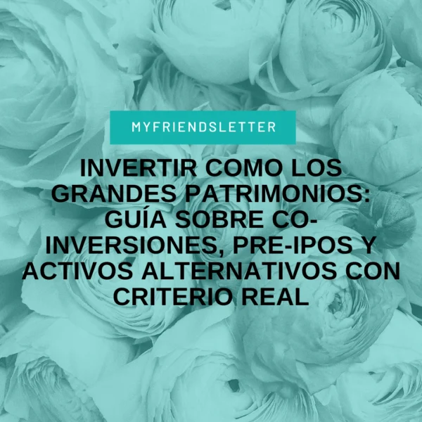 Invertir como los grandes patrimonios