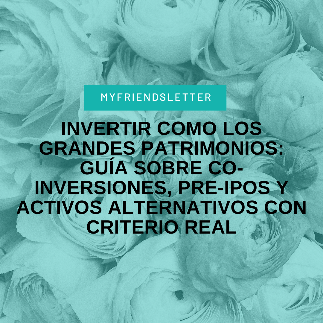 Invertir como los grandes patrimonios